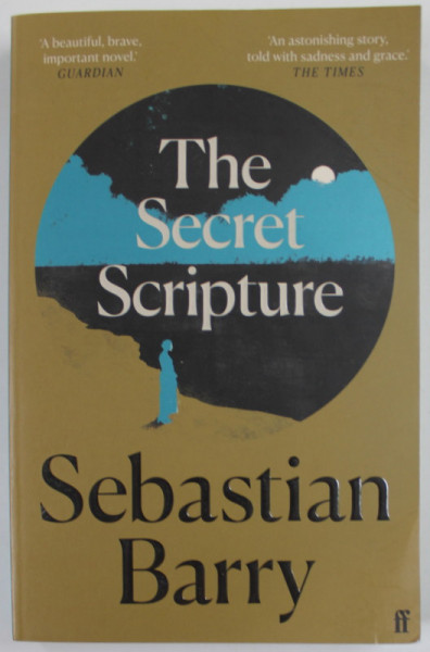 THE SECRET SCRIPTURE by SEBASTIAN BARRY , 2008 , USOR INDOITA