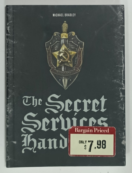 THE SECRET SERVICES HANDBOOK by MICHAEL BRADLEY , 2006
