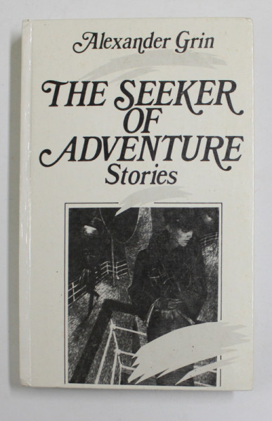 THE SEEKER OF ADVENTURES - stories  by ALEXANDER GRIN , 1989