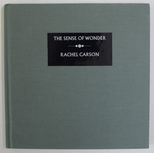 THE SENSE OF WONDER by RACHEL CARSON , photographs by WILLIAM NEILL , 1990