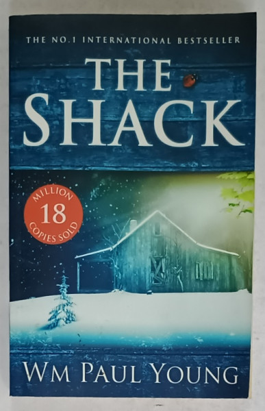 THE SHACK , A NOVEL by WILLIAM PAUL YOUNG , 2007