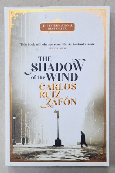 THE SHADOW OF THE WIND by CARLOS RUIZ ZAFON , 2018