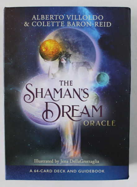 THE SHAMAN'S DREAM ORACLE ( TAROT ) by ALBERTO VILLOLDO and COLETTE BARON - REID , A 64 -CARD DECK AND GUIDEBOOK , 2021
