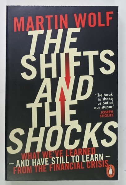 THE SHIFTS AND THE SHOCKS by MARTIN WOLF , 2015