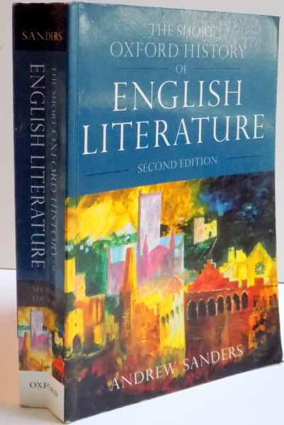 THE SHORT OXFORD HISTORY OF ENGLISH LITERATURE by ANDREW SANDERS , PREZINTA INSEMNARI CU MARKER
