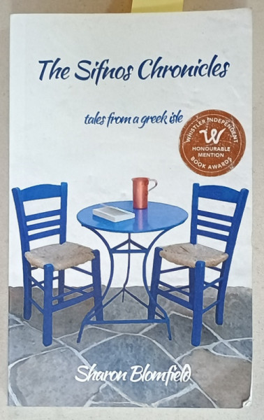 THE SIFNOS CHRONICLES , TALES FROM A GREEK ISLE by SHARON BLOMFIELD , 2016 , DEDICATIE *