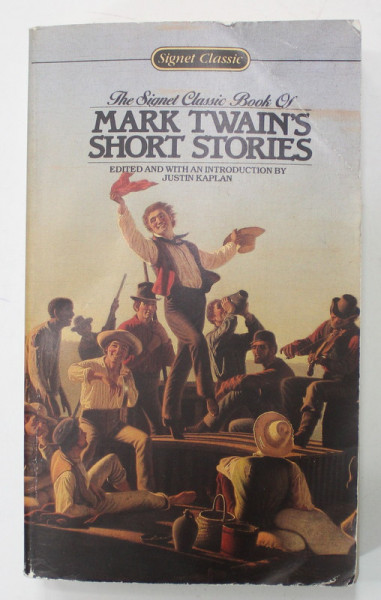 THE SIGNET CLASICS BOOK OF MARK TWAIN 'S SHORT STORIES , edited by JUSTIN KAPLAN  , 1985