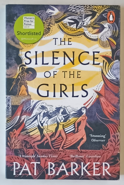 THE SILENCE OF THE GIRLS by PAT BARKER ,