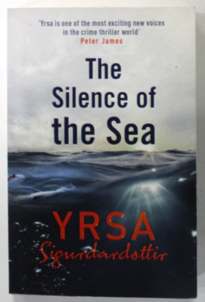 THE SILENCE OF THE SEA by YRSA SIGURDARDOTTIR , 2014