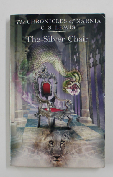 THE SILVER CHAIR - THE CHRONICLES OF NARNIA by C.S. LEWIS , illustrated by PAULINE BAYNES , 2001