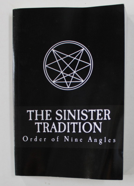 THE  SINISTER TRADITION - ORDER OF NINE ANGLES par CHRETIEN SAUVAGE , 2012