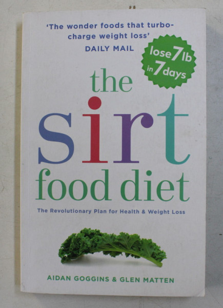 THE SIRTFOOD DIET BY AIDAN GOGGINS AND GLEN MATTEN , 2016