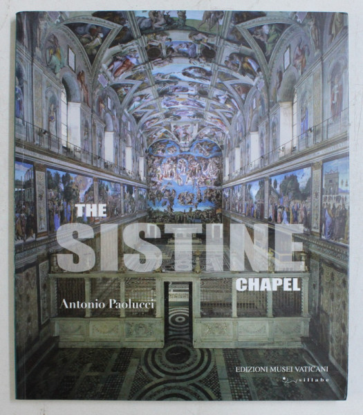 THE SISTINE CHAPEL by ANTONIO PAOLUCCI , 2010