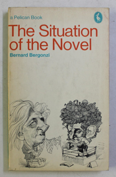 THE SITUATION OF THE NOVEL par BERNARD BERGONZI , 1972