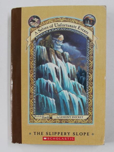 THE SLIPPERY SLOPE by LEMONY SNICKET , illustrations by BRETT HELQUIST , 2003
