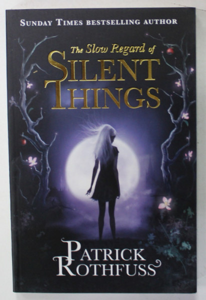 THE SLOW REGARD OF SILENT THINGS by PATRICK ROTHFUSS , 2014