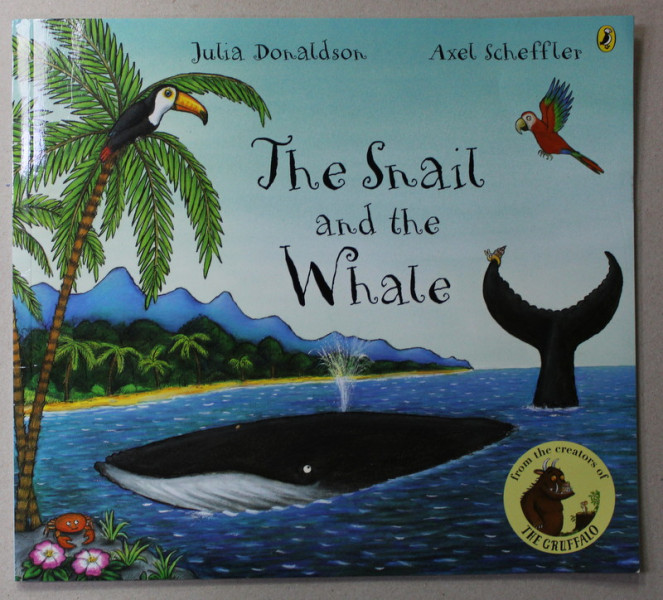 THE SNAIL AND THE WHALE by JULIA DONALDSON , pictures by AXEL SCHEFFLER , 2004