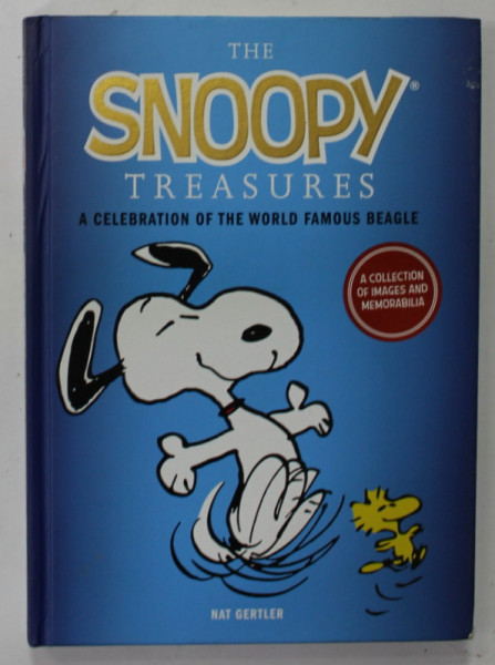 THE SNOOPY TREASURES , A CELEBRATION OF THE WORLD FAMOUS BEAGLE by NAT GERTLER , 2015