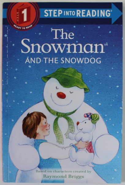THE SNOWMAN AND THE SNOWDOG , 1 STEP INTO READING , by RAYMOND BRIGGS , 2015