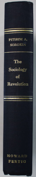 THE SOCIOLOGY OF REVOLUTION by PITIRIM A. SOROKIN , 1967