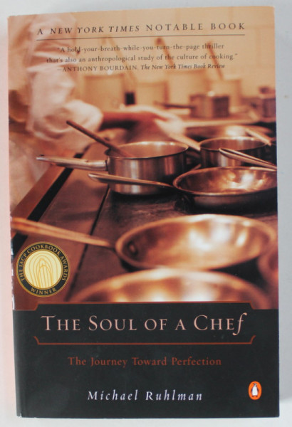 THE SOUL OF A CHEF , THE JOURNEY TOWARD PERFECTION by MICHAEL RUHLMAN , 2000