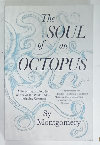 THE SOUL OF OCTOPUS by SY MONTGOMERY , 2015
