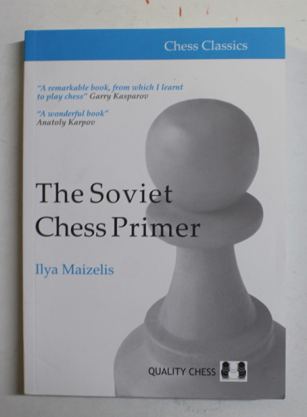 THE SOVIET CHESS PRIMER by ILYA MAIZELIS , 2021