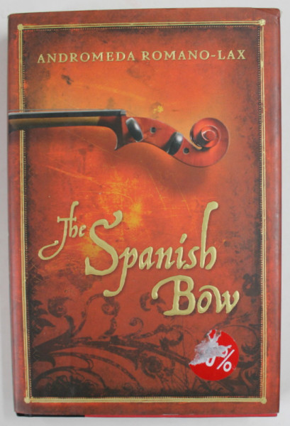 THE SPANISH BOW by ANDROMEDA ROMANO - LAX , 2007
