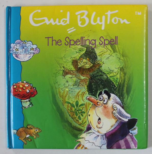 THE SPELLING SPELL by ENID BLYTON , illustrated by PAM STOREY , 2002