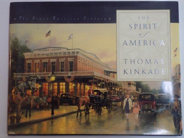 THE SPIRIT OF AMERICA by THOMAS KINKADE WITH CALVIN MILLER , 1998