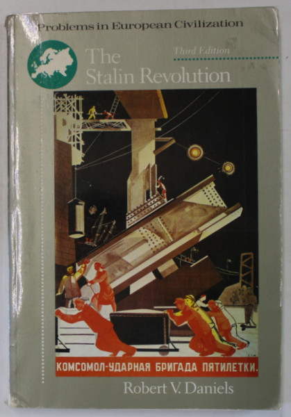 THE STALIN REVOLUTIONS , FOUNDATIONS OF THE TOTALITARIAN ERA , by ROBERT V. DANIELS , 1990