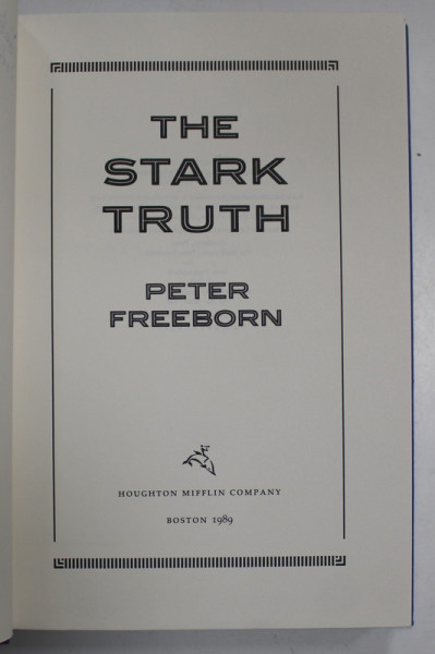 THE STARK TRUTH by PETER FREEBORN , 1989, COPERTA CARTONATA