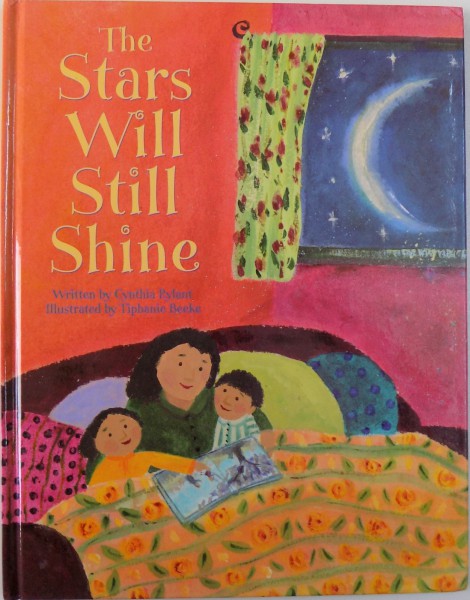 THE STARS WILL STILL SHINE by CYNTIA RYLANT , illustrated by TIPHANIE BEEKE , 2005