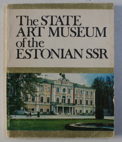 THE STATE ART MUSEUM OF THE ESTONIAN SSR by INGE TEDER , 1982