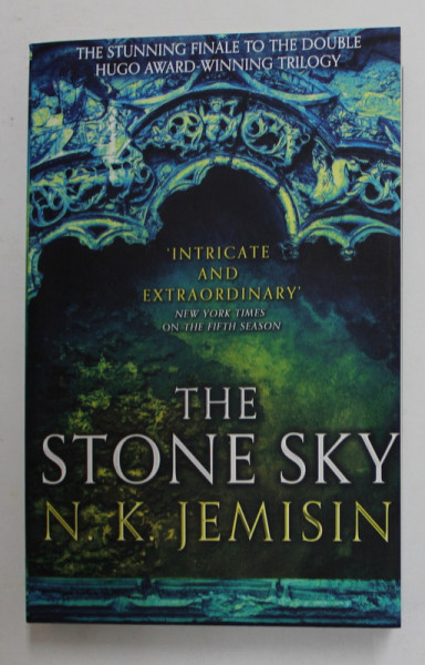 THE STONE SKY - THE BROKEN EARTH - BOOK THREE by N.K. JEMISIN , 2017