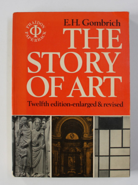 THE STORY OF ART by E.H. GOMBRICH , WITH 398 ILLUSTRATIONS , 1972
