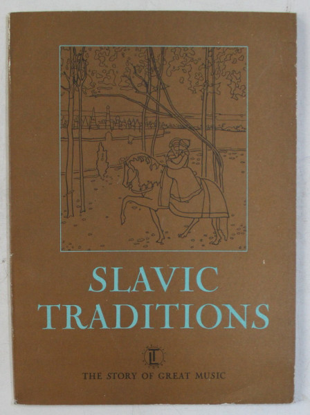 THE STORY OF GREAT MUSIC , SLAVIC TRADITIONS by DAVID JOHNSON , 1967