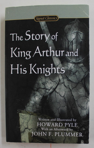 THE STORY OF KING ARTHUR AND HIS KNIGHTS , written and illustrated by HOWARD PYLE , 2006