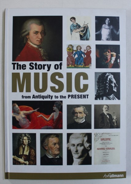 THE STORY OF MUSIC FROM ANTIQUITY TO THE PRESENT by MARIA LORD with JOHN SNELSON , 2013