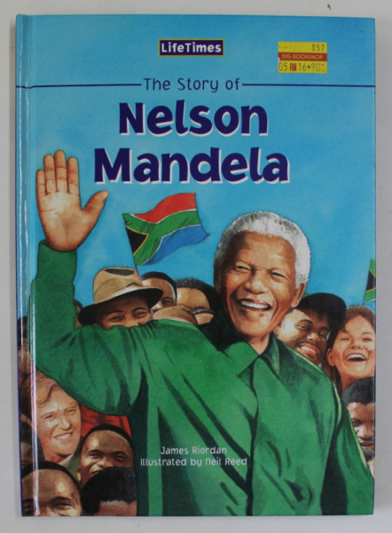 THE STORY OF NELSON MANDELA by JAMES RIORDAN , illustrated by NEIL REED , 2001