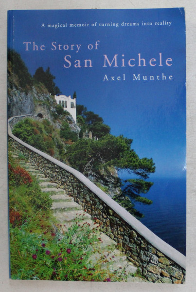 THE STORY OF SAN MICHELE by AXEL MUNTHE , 2004