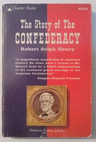 THE STORY OF THE CONFEDERACY by ROBERT SELPH HENRY , 1936