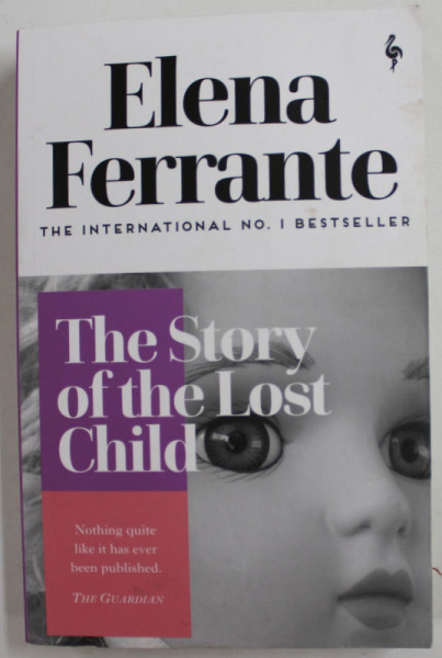 THE STORY OF THE LOST CHILD by ELENA FERRANTE , 2021