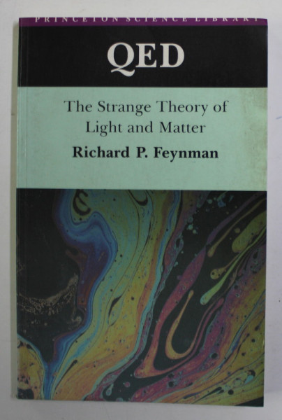 THE STRANGE THEORY OF LIGHT AND MATTER by RICHARD P. FEYNMAN , 1988