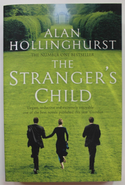 THE STRANGER'S CHILD by ALAN HOLLINGHURST , 2012