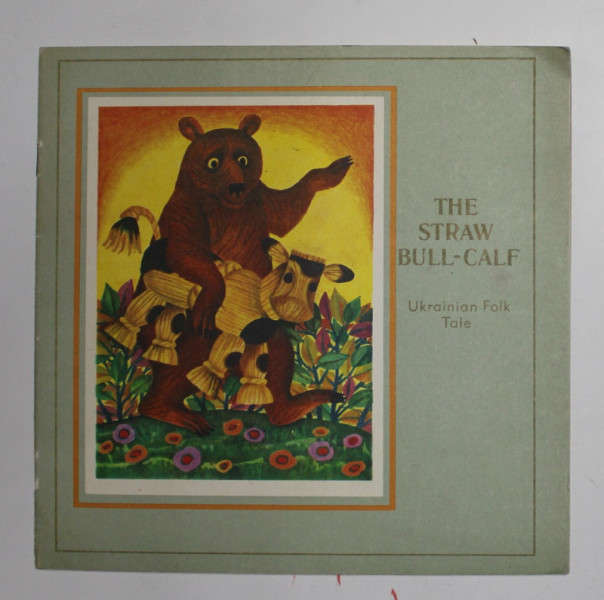 THE STRAW BULL - CALF - UKRAINIAN FOLK TALE , illustrated by YULI KRYHA , 1981