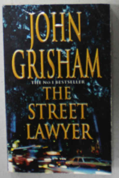 THE STREET LAWYER by JOHN GRISHAM , 1998