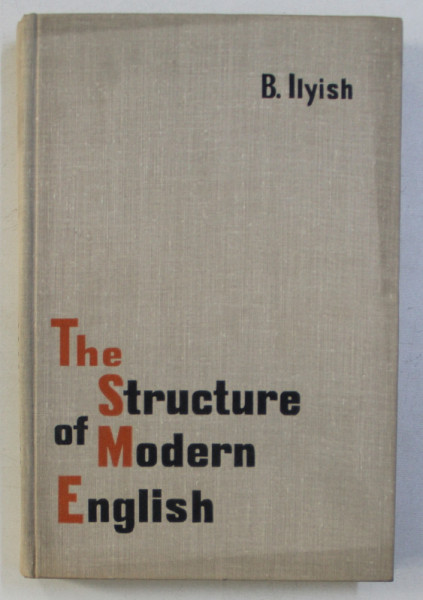 THE STRUCTURE OF MODERN ENGLISH by B. ILYISH , 1965