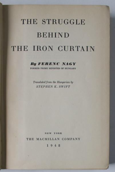 THE STRUGGLE BEHIND THE IRON CURTAIN by FERENC NAGY , 1948