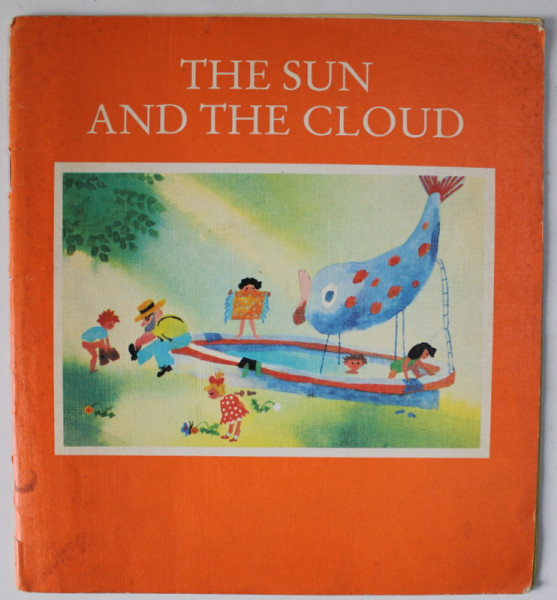 THE SUN AND THE CLOUD , illustrations by KARL - HEINZ APPELMANN , 1986, PREZINTA HALOURI DE APA *